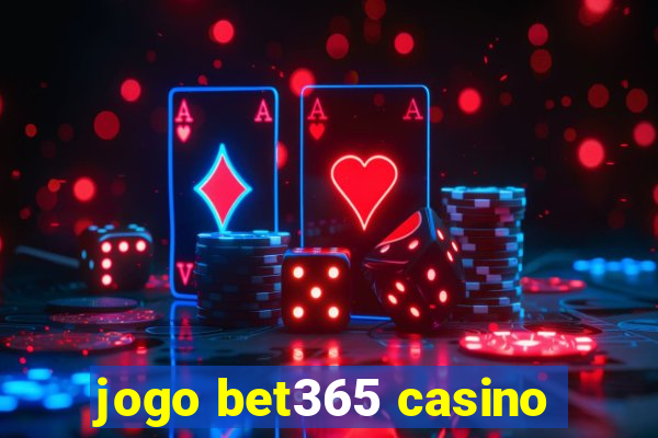 jogo bet365 casino