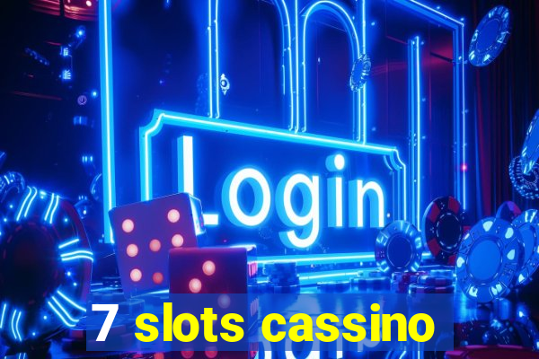 7 slots cassino