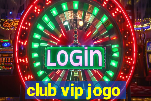 club vip jogo