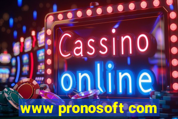 www pronosoft com