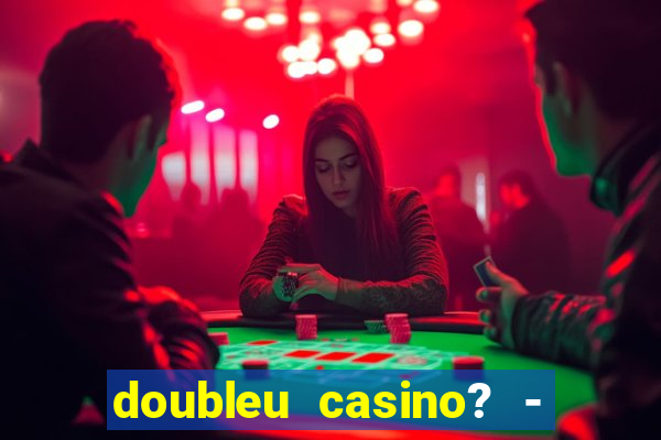 doubleu casino? - vegas slots