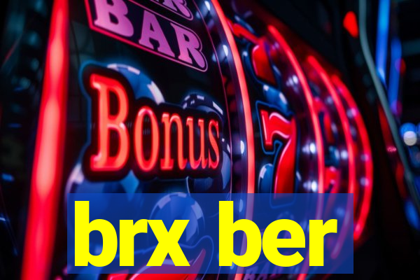 brx ber