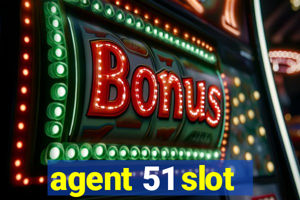 agent 51 slot