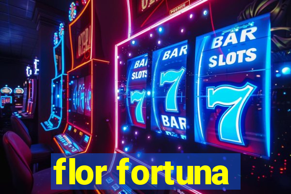 flor fortuna