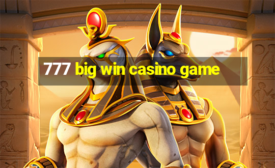 777 big win casino game