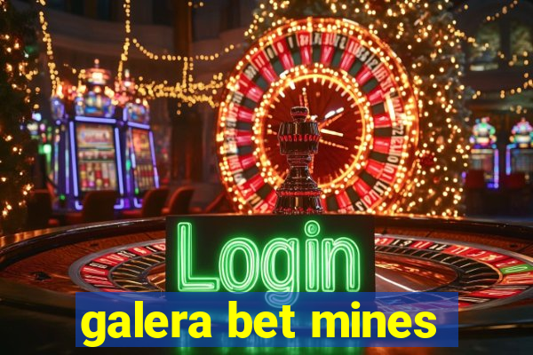 galera bet mines