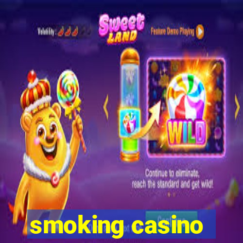 smoking casino