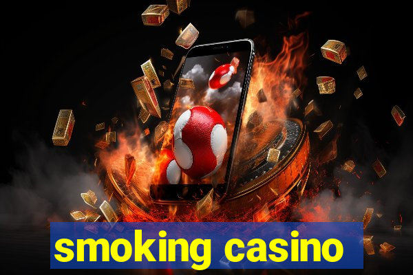 smoking casino