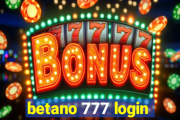 betano 777 login