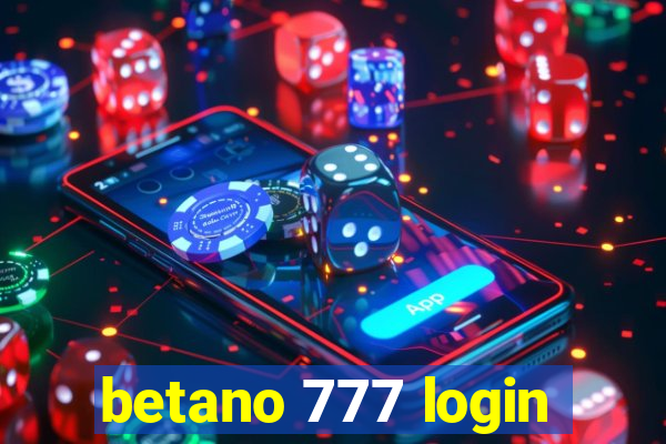 betano 777 login