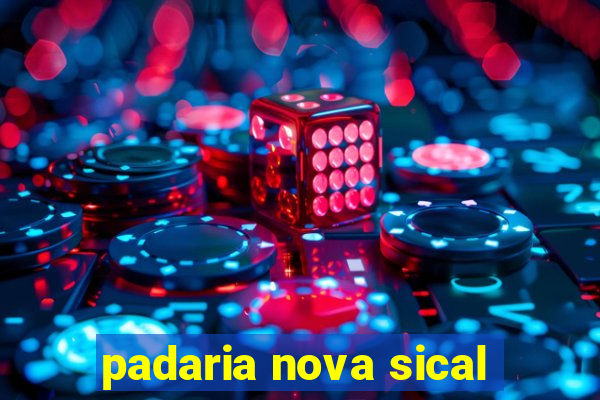 padaria nova sical