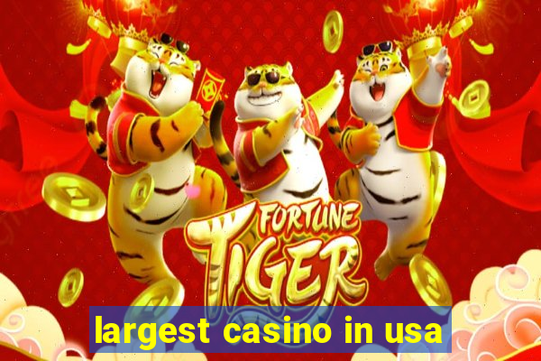 largest casino in usa