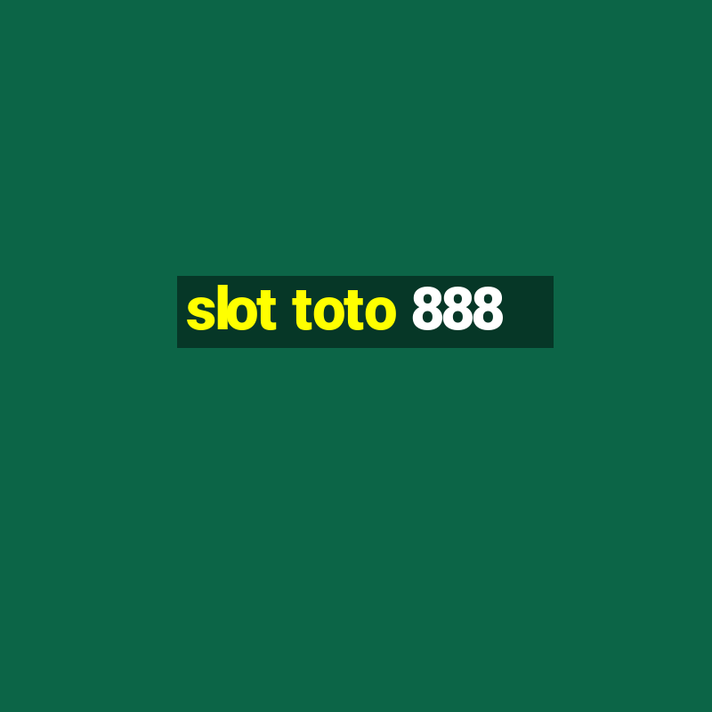 slot toto 888