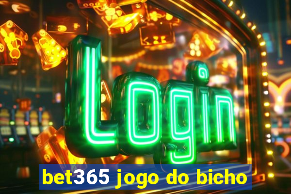 bet365 jogo do bicho