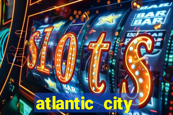 atlantic city resorts and casinos