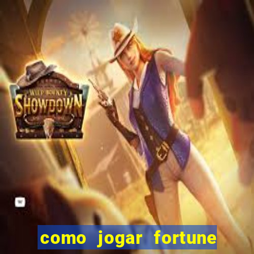 como jogar fortune tiger passo a passo