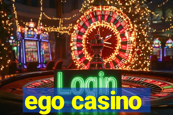 ego casino