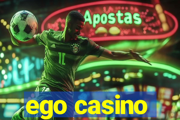 ego casino