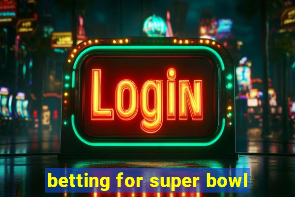 betting for super bowl