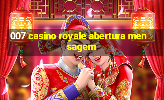 007 casino royale abertura mensagem