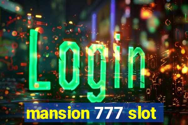 mansion 777 slot