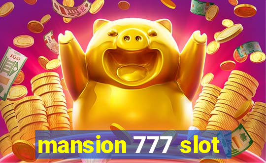 mansion 777 slot