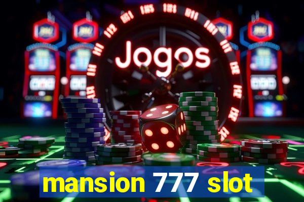 mansion 777 slot