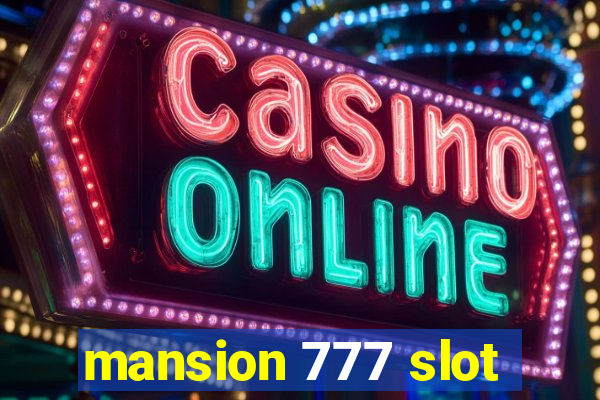 mansion 777 slot