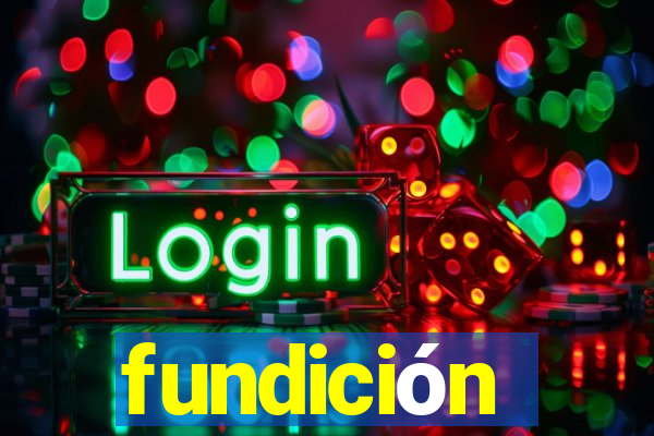 fundición