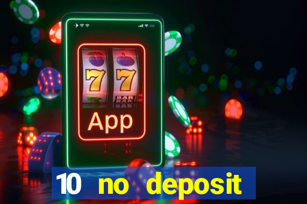 10 no deposit casino uk