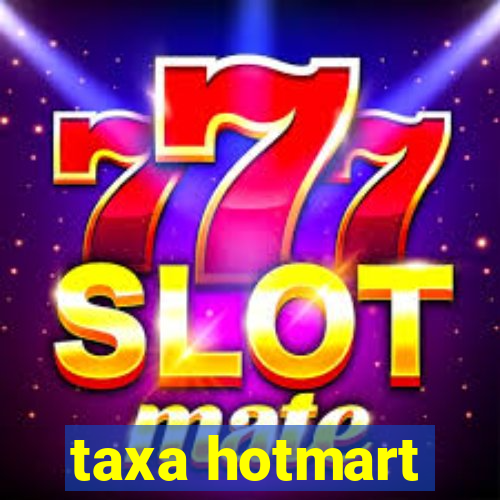 taxa hotmart