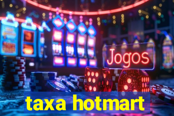 taxa hotmart