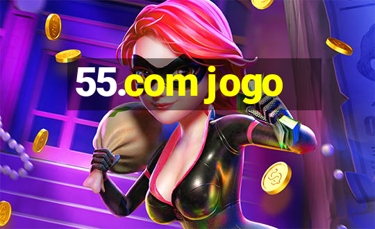 55.com jogo