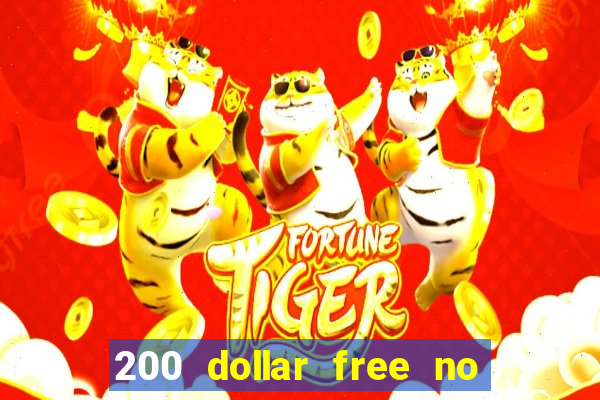 200 dollar free no deposit casino