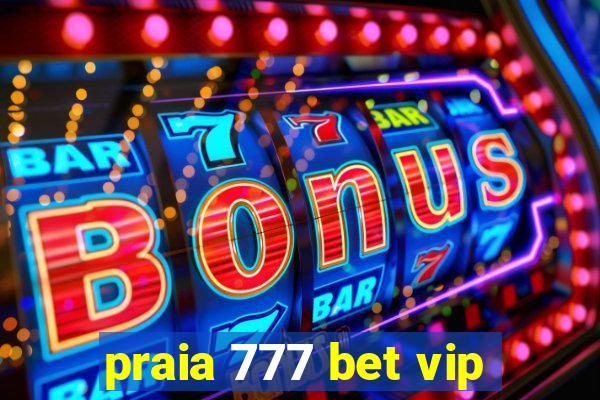 praia 777 bet vip