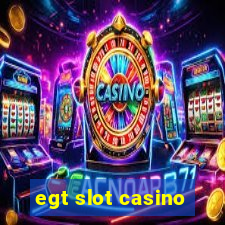 egt slot casino