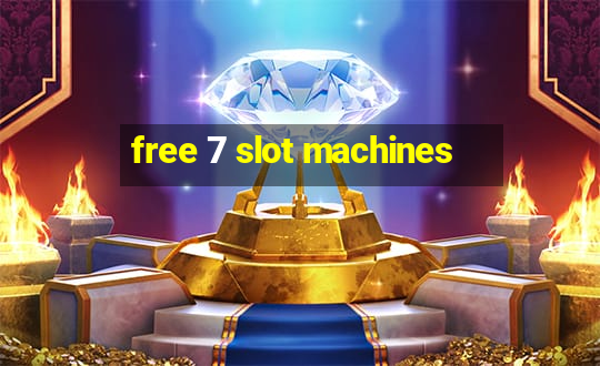 free 7 slot machines