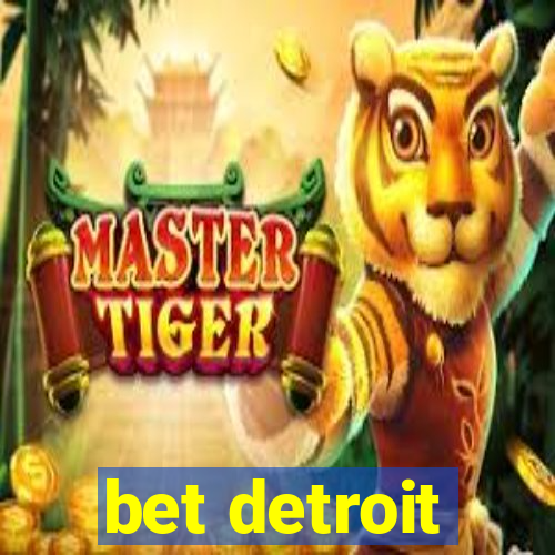 bet detroit