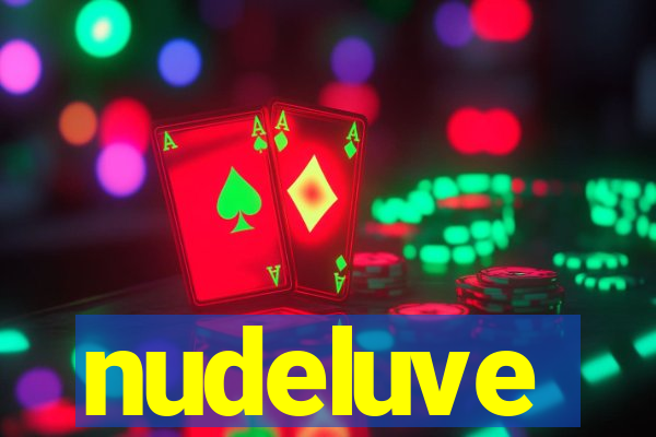 nudeluve