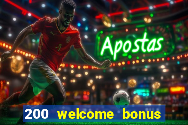 200 welcome bonus casino uk