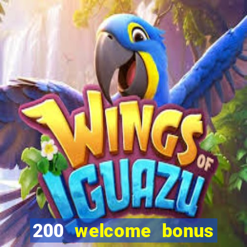 200 welcome bonus casino uk