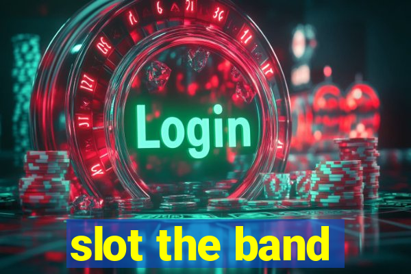 slot the band