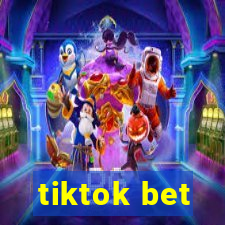 tiktok bet