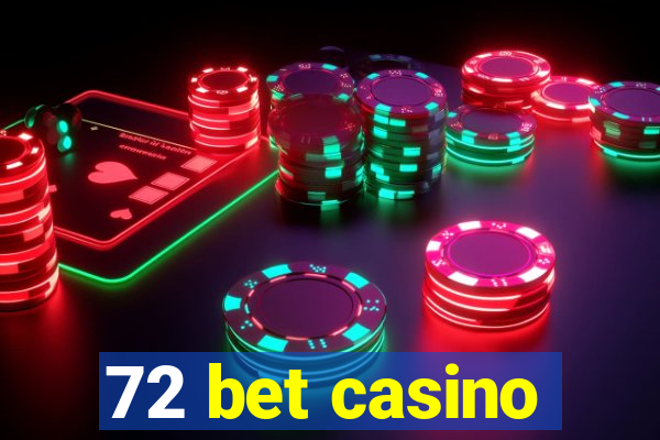 72 bet casino