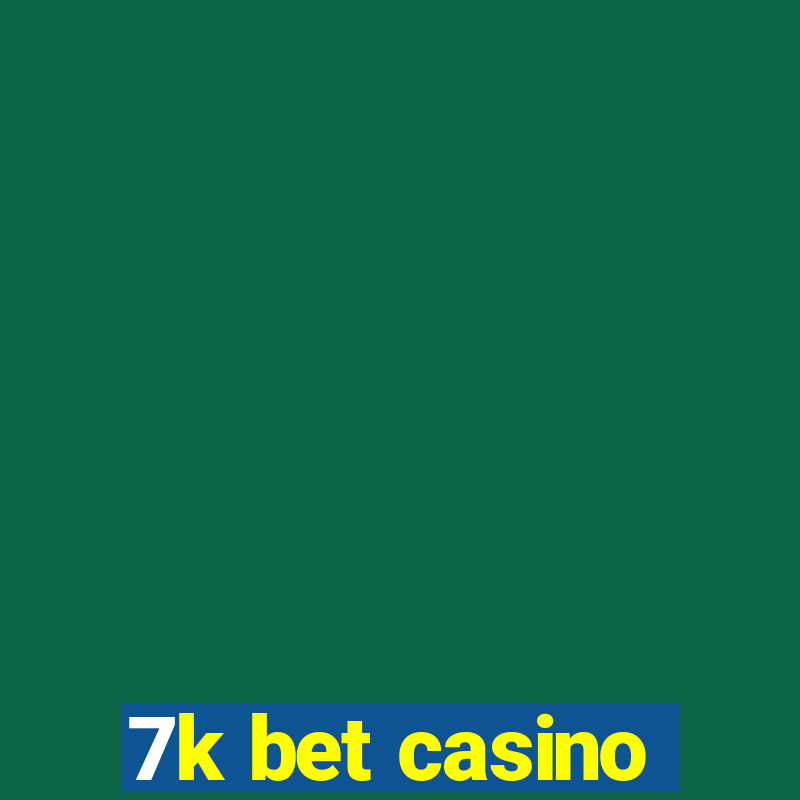 7k bet casino