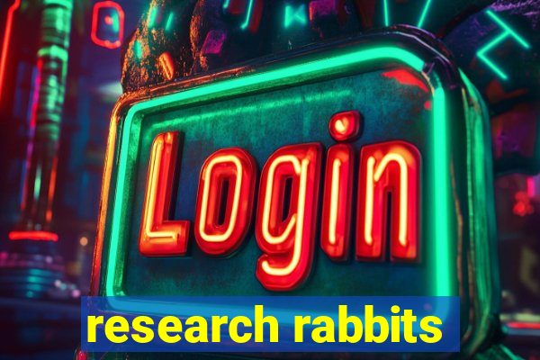 research rabbits