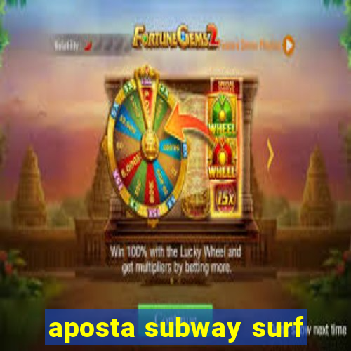 aposta subway surf