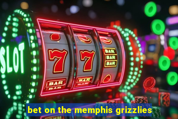 bet on the memphis grizzlies