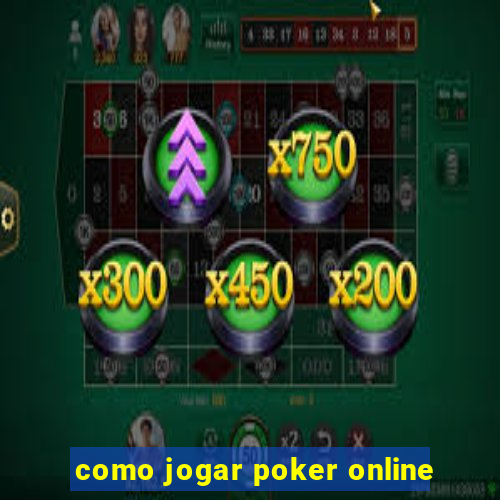 como jogar poker online