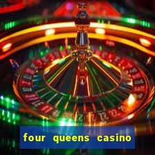 four queens casino las vegas